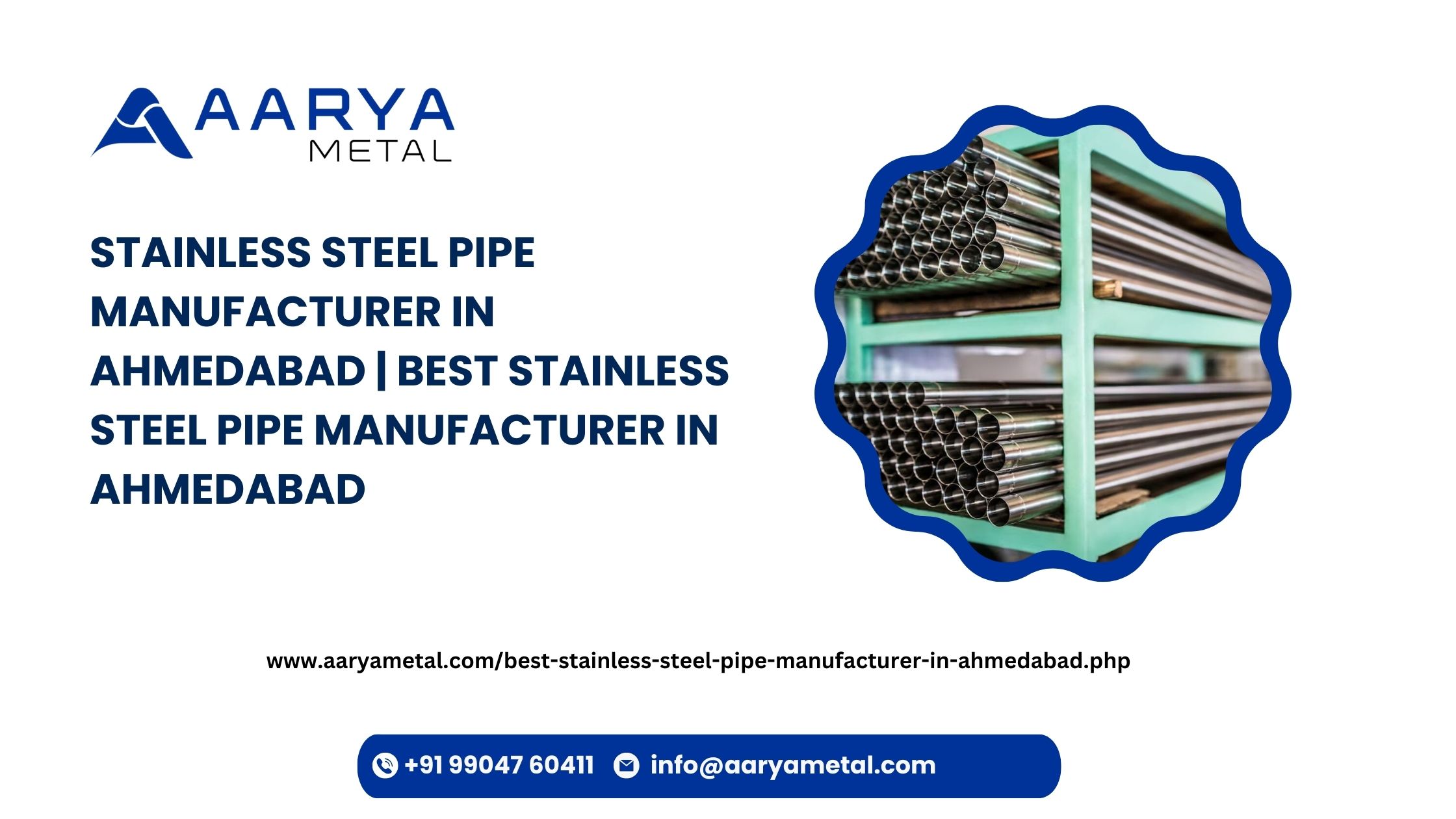Stainless Steel Pipe Manufacturer in Ahmedabad, Best Stainless Steel Pipe Manufacturer in Ahmedabad, No 1 Stainless Steel Pipe Manufacturer in Ahmedabad, Top Stainless Steel Pipe Manufacturer in Ahmedabad, Top 10 Stainless Steel Pipe Manufacturer in Ahmedabad, Top 5 Stainless Steel Pipe Manufacturer in Ahmedabad, Stainless Steel Pipes in Ahmedabad, Stainless Steel Pipes in Ahmedabad, Buy Stainless Steel Pipes in Ahmedabad,  Leading Manufacturer of Stainless Steel in Ahmedabad, Stainless Steel Pipe Manufacturers in Ahmedabad, Stainless Steel Box Pipes Manufacturer in Ahmedabad, SS Box Pipes in Ahmedabad, Rakhial, Ahmedabad, Gujarat, India, www.aaryametal.com/stainless-steel-pipe-manufacturer-in-ahmedabad.php, Aarya Metal